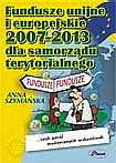 Fundusze unijne i europejskie 2007-2013 dla samorzdw