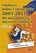 Fundusze unijne i europejskie 2007-2013 dla wsi i obszarw wiejs